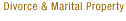 Divorce & Marital Property